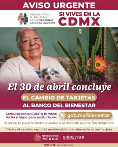 En Ciudad de México, 30 de abril vence plazo para cambio de tarjetas de pensiones Bienestar 2